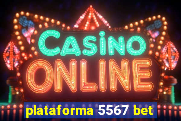 plataforma 5567 bet